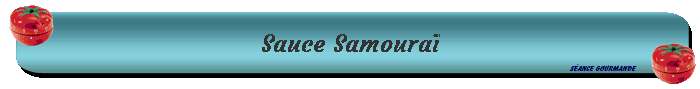 Sauce Samoura�